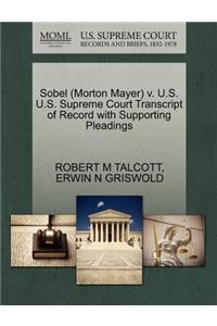 Sobel (Morton Mayer) V. U.S. U.S. Supreme Court Transcript of Record with Supporting Pleadings