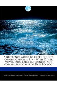 A Reference Guide to Deep Ecology