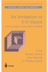 Invitation to 3-D Vision, An: From Images to Geometric Models