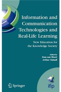 Information and Communication Technologies and Real-Life Learning: New Education for the Knowledge Society