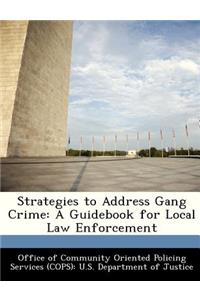 Strategies to Address Gang Crime