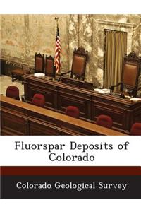 Fluorspar Deposits of Colorado
