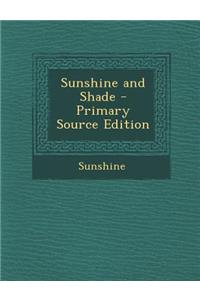 Sunshine and Shade