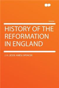 History of the Reformation in England