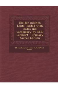 Kleider Machen Leute. Edited with Notes and Vocabulary by M.B. Lambert