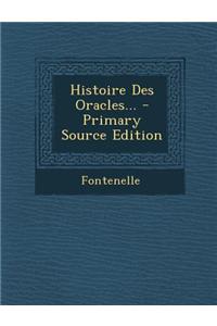 Histoire Des Oracles... - Primary Source Edition