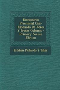 Diccionario Provincial Casi-Razonado de Vozes y Frases Cubanas