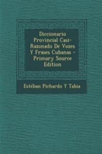 Diccionario Provincial Casi-Razonado de Vozes y Frases Cubanas