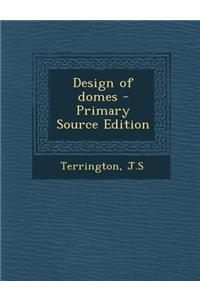 Design of Domes - Primary Source Edition