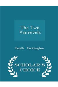 The Two Vanrevels - Scholar's Choice Edition
