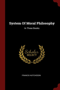 System Of Moral Philosophy