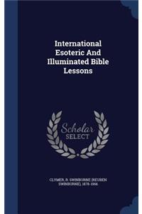 International Esoteric And Illuminated Bible Lessons
