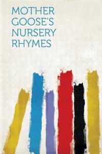 Mother Goose's Nursery Rhymes