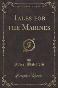Tales for the Marines (Classic Reprint)