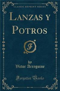 Lanzas Y Potros (Classic Reprint)