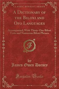 A Dictionary of the Biloxi and Ofo Languages