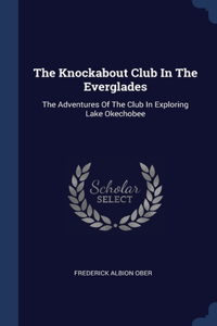 The Knockabout Club In The Everglades