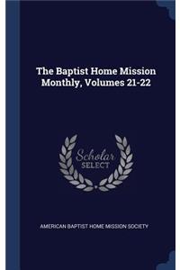 The Baptist Home Mission Monthly, Volumes 21-22