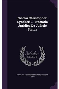 Nicolai Christophori Lynckeri ... Tractatio Juridica de Judicio Status