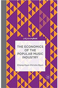 Economics of the Popular Music Industry