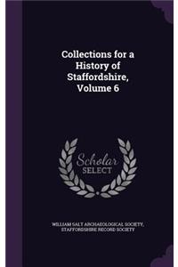 Collections for a History of Staffordshire, Volume 6
