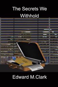 Secrets We Withhold