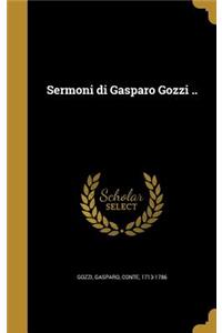 Sermoni di Gasparo Gozzi ..