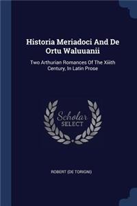 Historia Meriadoci And De Ortu Waluuanii