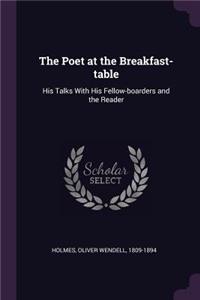 The Poet at the Breakfast-Table