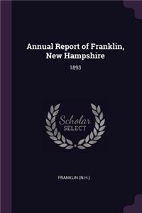 Annual Report of Franklin, New Hampshire: 1893