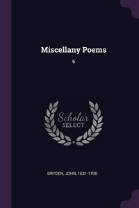 Miscellany Poems: 6