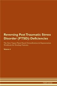 Reversing Post Traumatic Stress Disorder (PTSD)