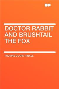 Doctor Rabbit and Brushtail the Fox