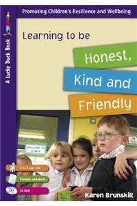 Learning to Be Honest, Kind and Friendly for 5 to 7 Year Olds