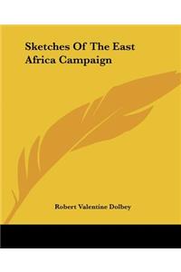 Sketches Of The East Africa Campaign