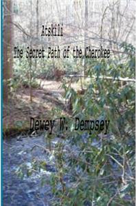 Atskili: The Secret Paths of the Cherokee Book One of the Qua Nie Saga: Book One of the Qua Nie Saga