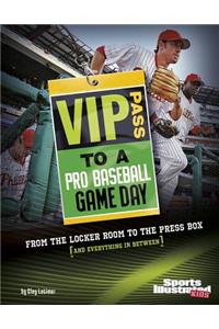VIP Pass to a Pro Baseball Game Day: From the Locker Room to the Press Box (and Everything in Between)