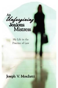 An Unforgiving Jealous Mistress