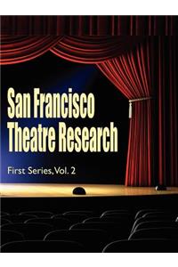 San Francisco Theatre Research, First Series, Vol. 2