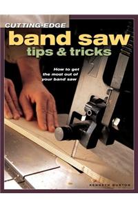 Cutting-Edge Band Saw Tips & Tricks