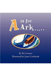 A is for Ark.