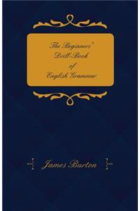 The Beginners' Drill-book of English Grammar
