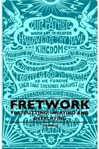 Fretwork - Fretcutting, Inlaying and Overlaying