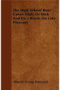The High School Boys' Canoe Club, Or Dick And Co.'s Rivals On Lake Pleasant