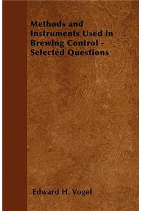 Methods and Instruments Used in Brewing Control - Selected Questions