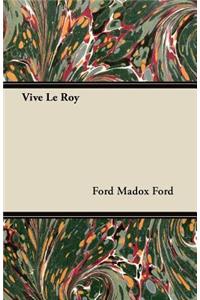 Vive Le Roy