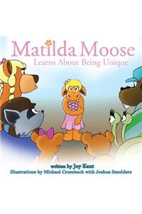 Matilda Moose Learns about Being Unique