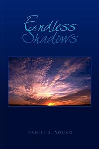 Endless Shadows