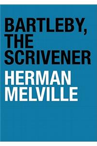 Bartleby, the Scrivener: A Story of Wall Street