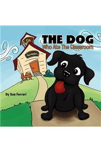 The Dog Who Ate The Classroom